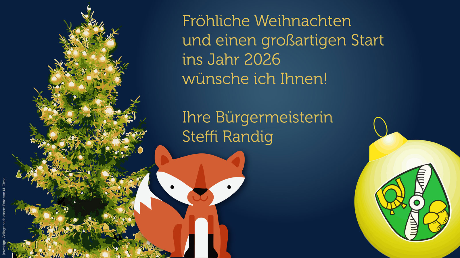 Frohe Weihnachten und guten Rutsch ins Neue Jahr w&uuml;nscht Ihre/Eure B&uuml;rgermeisterin Steffi Randig